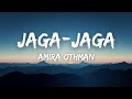 Amira Othman - Jaga-jaga (Lirik)