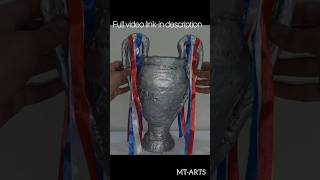 How To Make Uefa Champions Trophy With Waste Material Uefa Trophy Mt-Arts