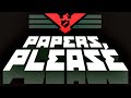 Glory to Papers, Please