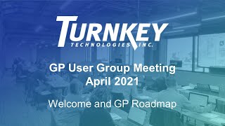 GP User Group Meeting April 2021 - Welcome and GP Roadmap