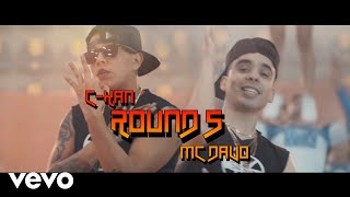 C-Kan Ft. Mc Davo - Round 5