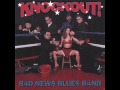 Bad News Blues Band - Knockout.wmv