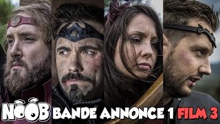 TRILOGIE NOOB - Trailer 1 Film 3