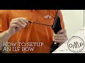 How To Set Up an ILF Bow | October Mountain Products