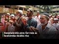 Bangladeshis pray for rain as heatstroke deaths rise | Arab News