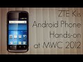 Foto pequena ZTE Kis Android Phone Hands-on at MWC 2012