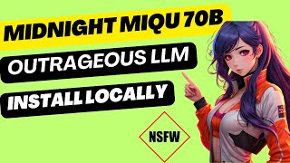 Install Midnight Miqu 70B Locally - Most Outrageous Model