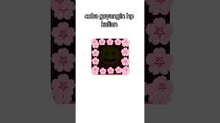Coba Goyangin Hp Kalian Nanti Gambar Nya Goyang