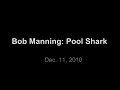 Bob Manning: Pool Shark