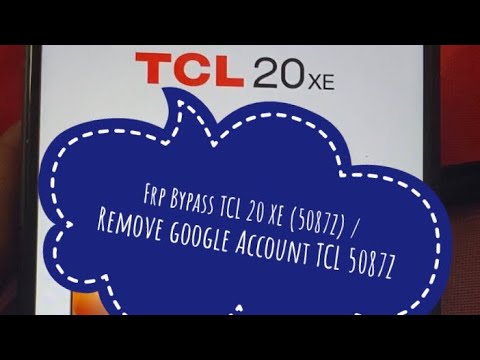 FRP Bypass TCL 20XE (5087Z) | Remove Google Account FRP Bypass TCL 20XE (5087Z) | Remove Google Account