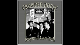 Watch Crowded House Anyone Can Tell video