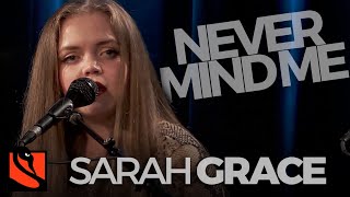 Never Mind Me Sarah Grace