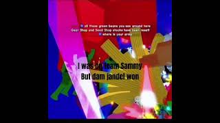 On Team Sammy But Jandels Was To Good