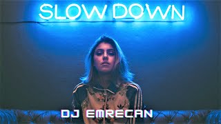 Dj Emrecan  - Slowdown (Club Mix)