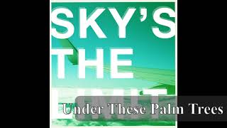 Watch Skys The Limit Under These Palm Trees video