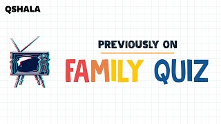QShala Family Quiz best moments!