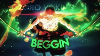 Zoro Vs King Amvedit - Beggin