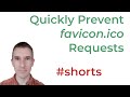 Prevent favicon requests: the fastest way to stop the browser from requesting favicon.ico