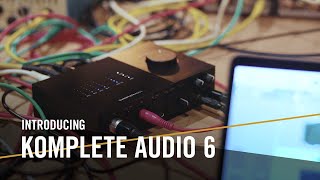 Introducing KOMPLETE AUDIO 6 | Native Instruments