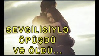 Gənc Qız Sevgilisi Ilə Öpüşəndən Dərhal Sonra Öldü - Əcai̇b Səbəb