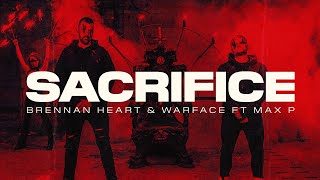 Brennan Heart & Warface Ft. Max P - Sacrifice