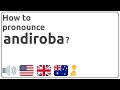 How to pronounce andiroba in english?