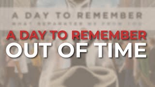 Watch A Day To Remember Out Of Time video