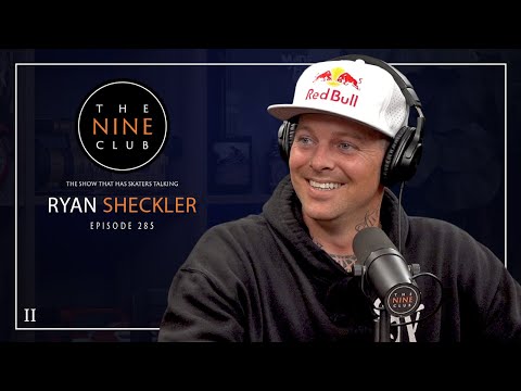 Ryan Sheckler Is Back! | The Nine Club - Episode 285
