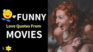 Funny Love Quotes From Movies