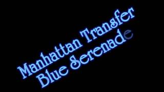 Watch Manhattan Transfer Blue Serenade video