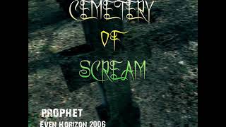 Watch Cemetery Of Scream Prophet video