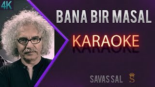 Bana Bir Masal Anlat Baba Karaoke