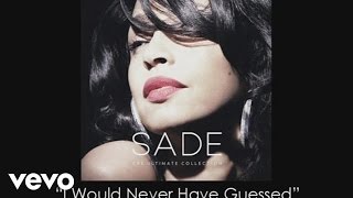 Watch Sade I Would Never Have Guessed video