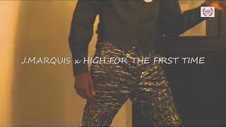 J.MARQUIS x High For The First Time | RnB: Real and Black Promo