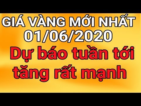 Dự báo giá vàng ngày 1 tháng 6 | Giá vàng hôm nay mới nhất | giá vàng mới | vàng hôm nay | USD