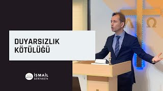 Duyarsızlık Kötülüğü - İsmail Serinken