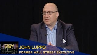 Wisdom in the Night John Luppo - Former Wall Street Executive