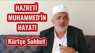 Hz. Muhammedin Hayatı Kürtçe Sohbet