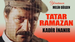 Tatar Ramazan Türk Filmi | FULL | KADİR İNANIR