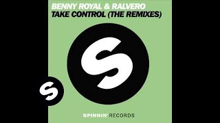 Benny Royal & Ralvero - Take Control [Ant Brooks Remix)