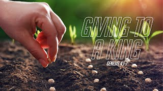 Giving To A King | Pastor Nick Castle