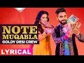 Note Muqabla (Lyrical Video) | Goldy Desi Crew ft Gurlej Akhtar | Sara Gurpal | Latest Songs 2019