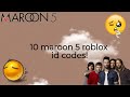 10 Maroon 5 roblox id codes!:D