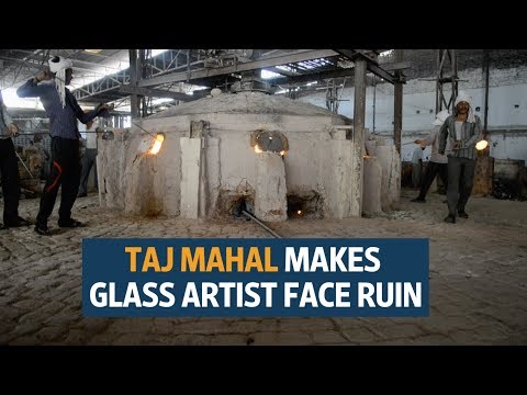 Taj Mahal makes glass artist face ruin Taj Mahal makes glass artist face ruin