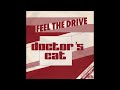 Doctors Cat - Feel The Drive (Orchid Edit)