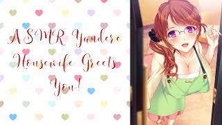 ASMR Yandere Housewife Greets You!