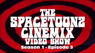 The Spacetoonz Cinemix Video Show Season 1 - Episode 3