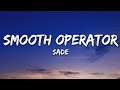 Sade - Smooth Operator (Lyrics)