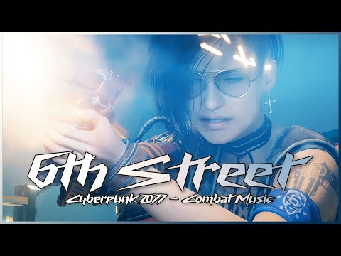 Cyberpunk 2077: 6th Street Combat Theme | Gangs of Night City Cyberpunk 2077: 6th Street Combat Theme | Gangs of Night City