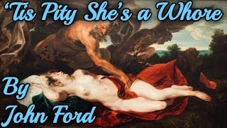 'Tis Pity She's a Whore by John Ford, Dramatic reading, unabridged audiobook full length